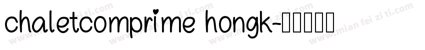 chaletcomprime hongk字体转换